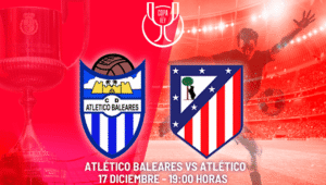 Kompetisi Copa del Rey Atletico Baleares vs Atletico Madrid: Prediksi Skor, Head to Head, dan Analisis Pertandingan